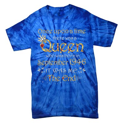 A Queen Was Born In September 1946 Cool Gift Tie-Dye T-Shirt