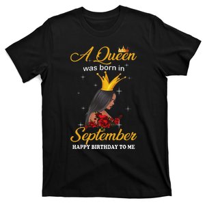 A Queen was Born In September Happy Birthday To Me T-Shirt