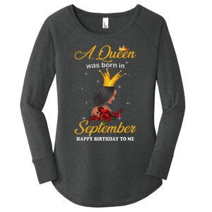 A Queen was Born In September Happy Birthday To Me Women's Perfect Tri Tunic Long Sleeve Shirt