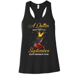 A Queen was Born In September Happy Birthday To Me Women's Racerback Tank