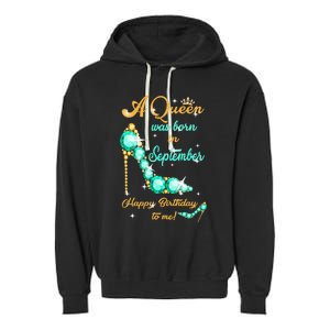 A Queen was Born In September Happy Birthday To Me Garment-Dyed Fleece Hoodie