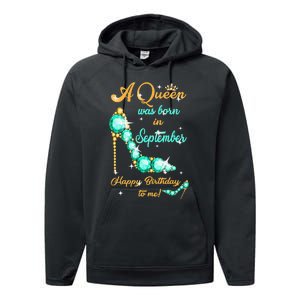 A Queen was Born In September Happy Birthday To Me Performance Fleece Hoodie