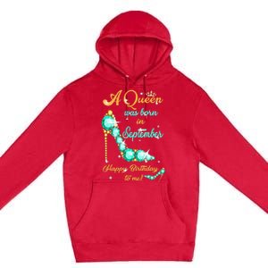 A Queen was Born In September Happy Birthday To Me Premium Pullover Hoodie