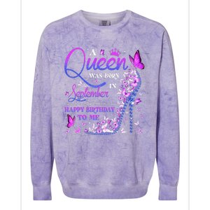 A Queen Was Born In September Happy Birthday To Me Colorblast Crewneck Sweatshirt