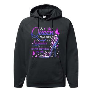 A Queen Was Born In September Happy Birthday To Me Performance Fleece Hoodie