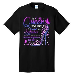 A Queen Was Born In September Happy Birthday To Me Tall T-Shirt