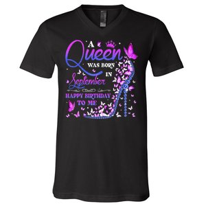 A Queen Was Born In September Happy Birthday To Me V-Neck T-Shirt