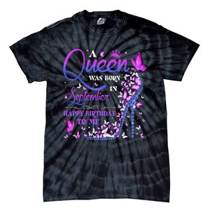 A Queen Was Born In September Happy Birthday To Me Tie-Dye T-Shirt