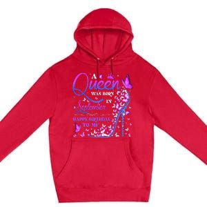 A Queen Was Born In September Happy Birthday To Me Premium Pullover Hoodie