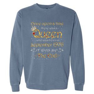 A Queen Was Born In September 1976 Gift Garment-Dyed Sweatshirt