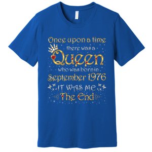 A Queen Was Born In September 1976 Gift Premium T-Shirt