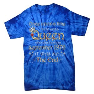 A Queen Was Born In September 1976 Gift Tie-Dye T-Shirt