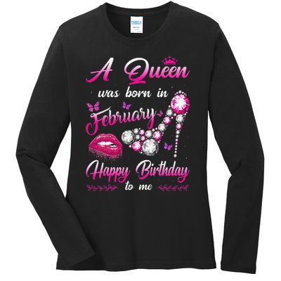 A Queen Was Born In February Happy Birthday To me Ladies Long Sleeve Shirt