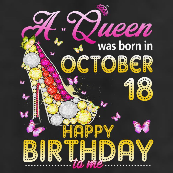 A Queen Was Born In October 18th Happy Birthday To Me 18 Cool Comfort Performance Bucket Hat