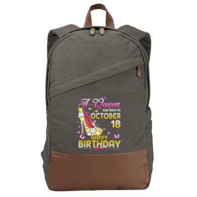 A Queen Was Born In October 18th Happy Birthday To Me 18 Cotton Canvas Backpack