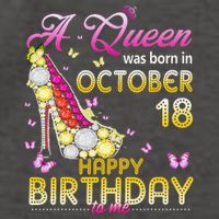 A Queen Was Born In October 18th Happy Birthday To Me 18 Vector Backpack