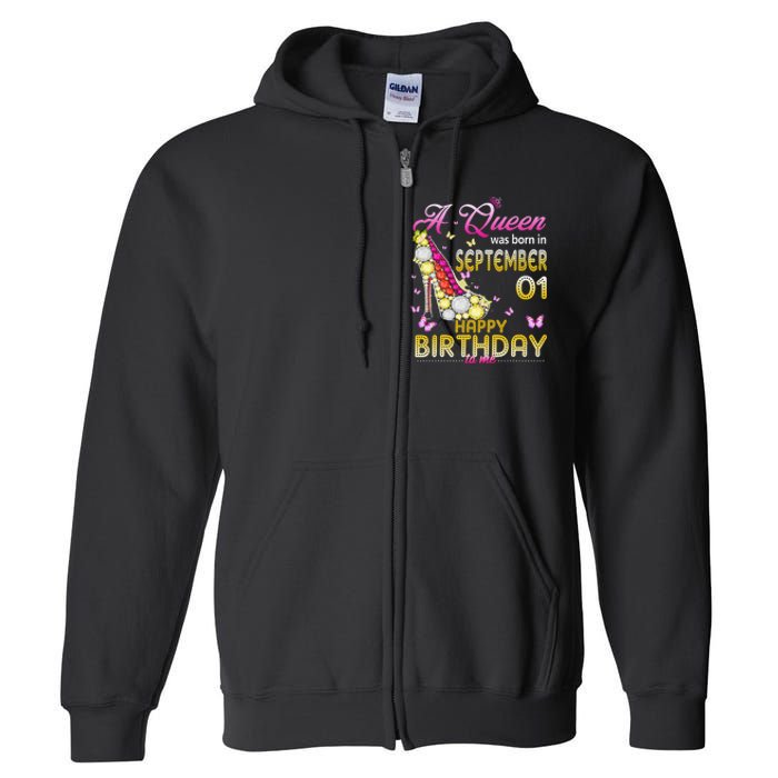 A Queen Was Born In September 1st Happy Birthday To Me 1 Full Zip Hoodie