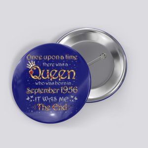 A Queen Was Born In September 1956 Gift Button