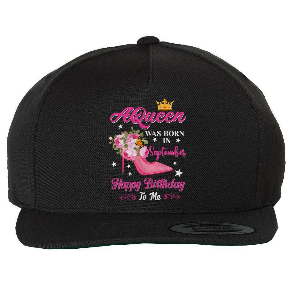A Queen Was Born In September Flower Design Birthday Meaningful Gift Wool Snapback Cap