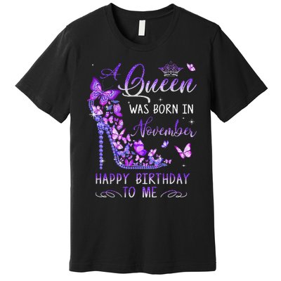 A Queen Was Born In November Cute Birthday Premium T-Shirt