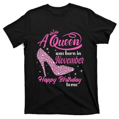 A Queen Was Born In November Gift Funny November Birthday T-Shirt