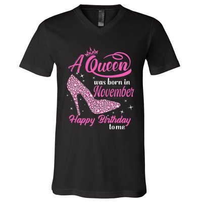 A Queen Was Born In November Gift Funny November Birthday V-Neck T-Shirt