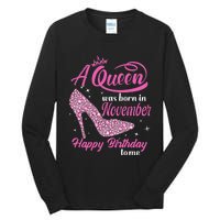 A Queen Was Born In November Gift Funny November Birthday Tall Long Sleeve T-Shirt