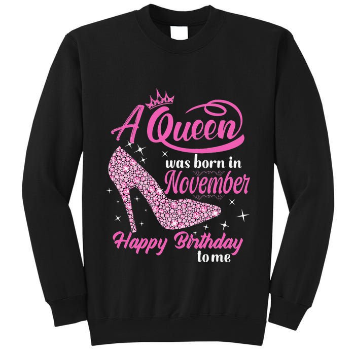 A Queen Was Born In November Gift Funny November Birthday Tall Sweatshirt