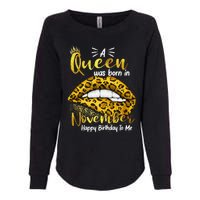 A Queen Was Born In November Happy Birthday To Me Womens California Wash Sweatshirt