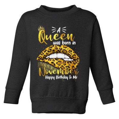 A Queen Was Born In November Happy Birthday To Me Toddler Sweatshirt