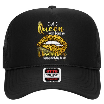 A Queen Was Born In November Happy Birthday To Me Trucker Hat