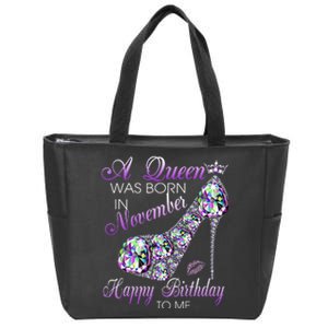 A Queen Was Born In November Happy Birthday To Me High Heel Zip Tote Bag