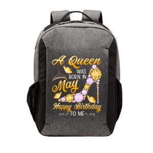 A Queen Was Born In May Happy Birthday To Me Vector Backpack