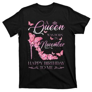 A Queen Was Born In November Happy Birthday To Me High Heel T-Shirt