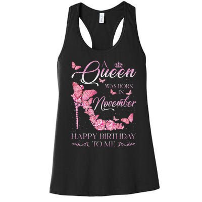 A Queen Was Born In November Happy Birthday To Me High Heel Women's Racerback Tank