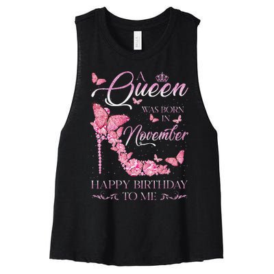 A Queen Was Born In November Happy Birthday To Me High Heel Women's Racerback Cropped Tank