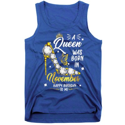 A Queen Was Born In November Happy Birthday To Me Tank Top