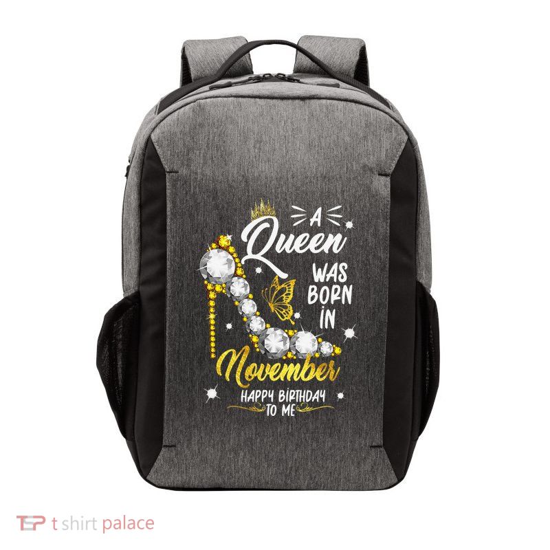 A Queen Was Born In November Happy Birthday To Me Vector Backpack