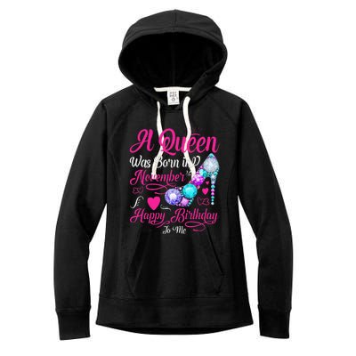 A Queen Was Born In November Happy Birthday To Me Women's Fleece Hoodie