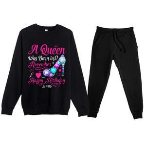 A Queen Was Born In November Happy Birthday To Me Premium Crewneck Sweatsuit Set