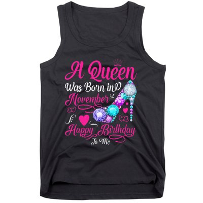 A Queen Was Born In November Happy Birthday To Me Tank Top