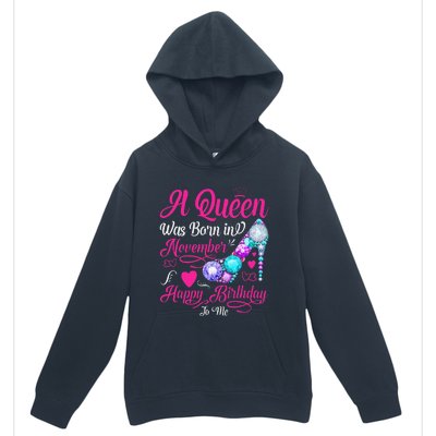 A Queen Was Born In November Happy Birthday To Me Urban Pullover Hoodie