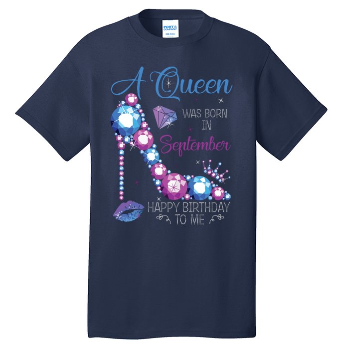 A Queen Was Born In September Happy Birthday To Me High Heel Tall T-Shirt