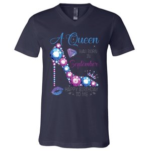 A Queen Was Born In September Happy Birthday To Me High Heel V-Neck T-Shirt