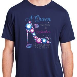 A Queen Was Born In September Happy Birthday To Me High Heel Adult ChromaSoft Performance T-Shirt