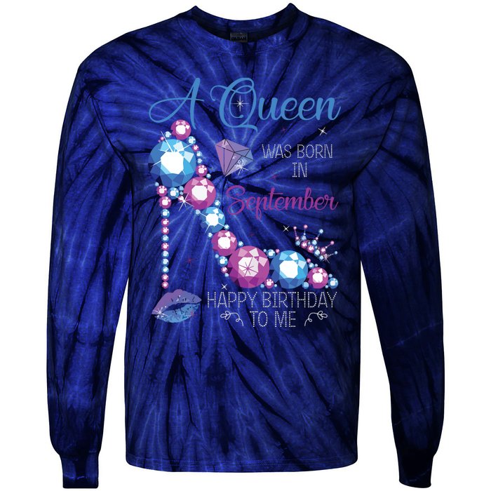 A Queen Was Born In September Happy Birthday To Me High Heel Tie-Dye Long Sleeve Shirt