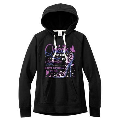 A Queen Was Born In September Happy Birthday To Me Women's Fleece Hoodie