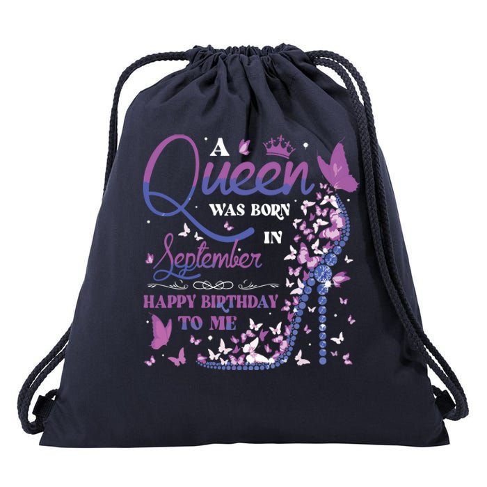 A Queen Was Born In September Happy Birthday To Me Drawstring Bag