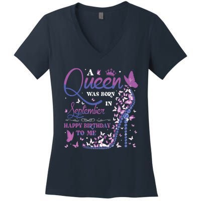 A Queen Was Born In September Happy Birthday To Me Women's V-Neck T-Shirt