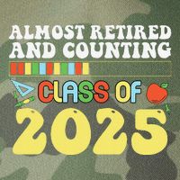 Almost Retired And Counting Class Of 2025 Legacy Tie Dye Trucker Hat